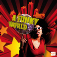 A FUNKY WORLD