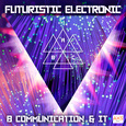 FUTURISTIC ELECTRONIC - COMMUNICATION & IT