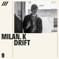 MILAN.K - DRIFT EP