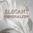 Elegant Minimalism