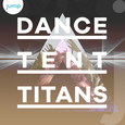 DANCE TENT TITANS