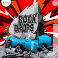 ROCK DROPS