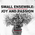 SMALL ENSEMBLE: SORROW AND REFLECTION