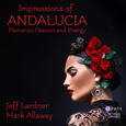Impressions of Andalucía: Flamenco Passion & Energy