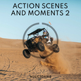 Action Scenes and Moments 2