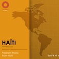 HAÏTI : PEASANT MUSIC FROM HAÏTI