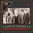 ARTIST FEATURE: SUMMERTIME DROPOUTS